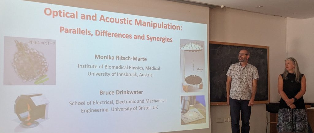 Monika Ritsch-Marte and Bruce Drinkwater talking about optical and acoustic manipulation.